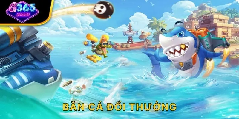 Bắn Cá Đổi Thưởng