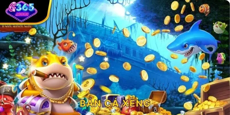 Bắn Cá Xèng