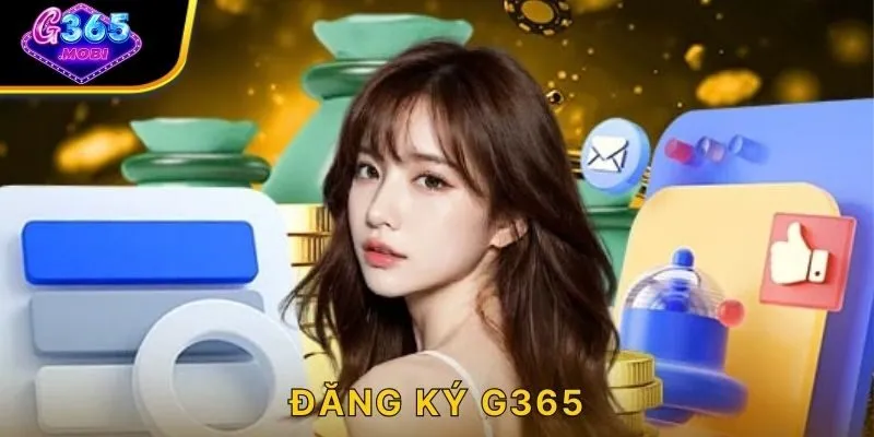 Đăng Ký G365