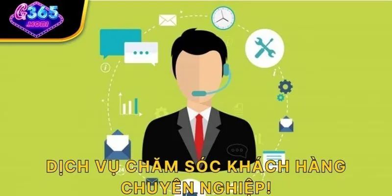 Dịch vụ chăm sóc khách hàng chuyên nghiệp!