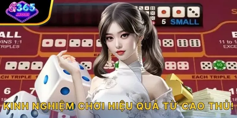 Kinh nghiệm chơi hiệu quả từ cao thủ!