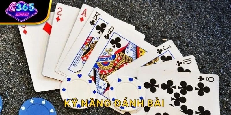 Kỹ năng đánh bài