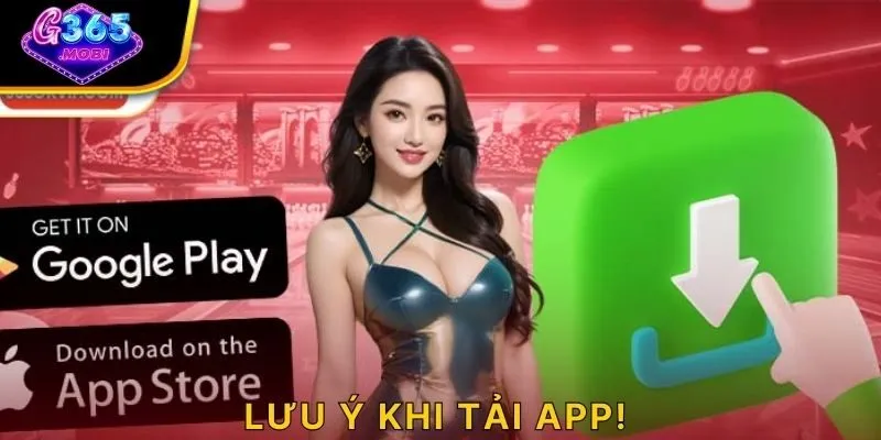 Lưu ý khi tải app!
