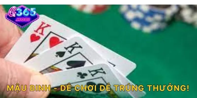 Mậu binh - Dễ chơi dễ trúng thưởng!