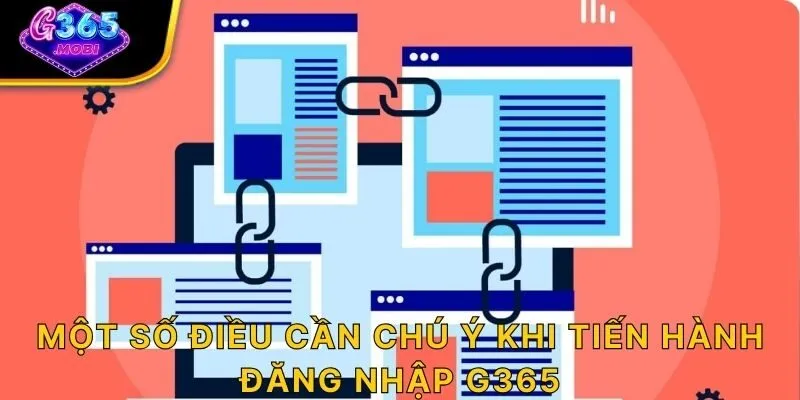 Một số điều cần chú ý khi tiến hành đăng nhập G365