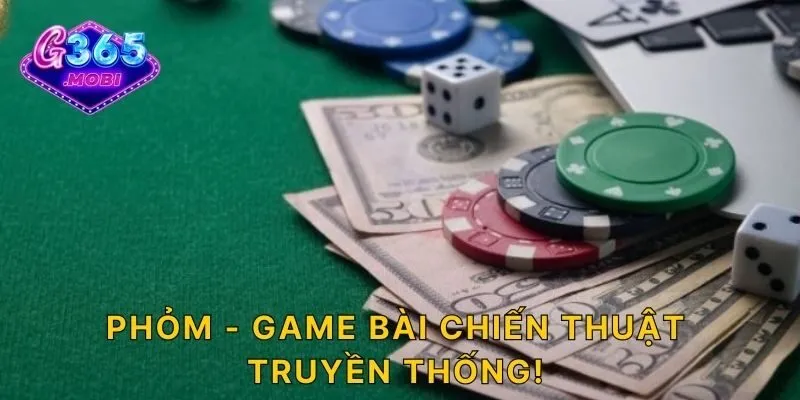 Phỏm - Game bài chiến thuật truyền thống!