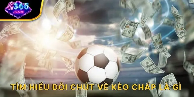 Tìm hiểu đôi chút về kèo chấp là gì