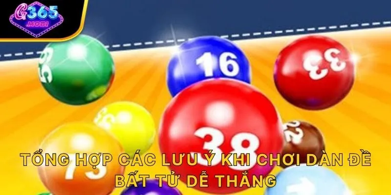 Tổng hợp các lưu ý khi chơi dàn đề bất tử dễ thắng
