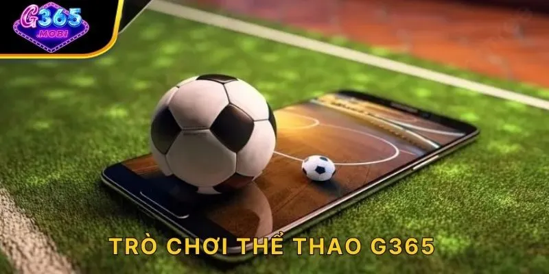 Trò Chơi Thể Thao G365