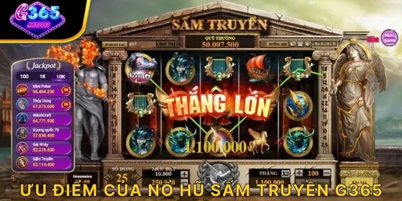 Ưu điểm của nổ hũ Sấm Truyền G365