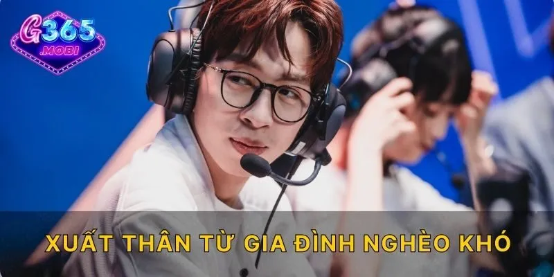 Xuất thân từ gia đình nghèo khó